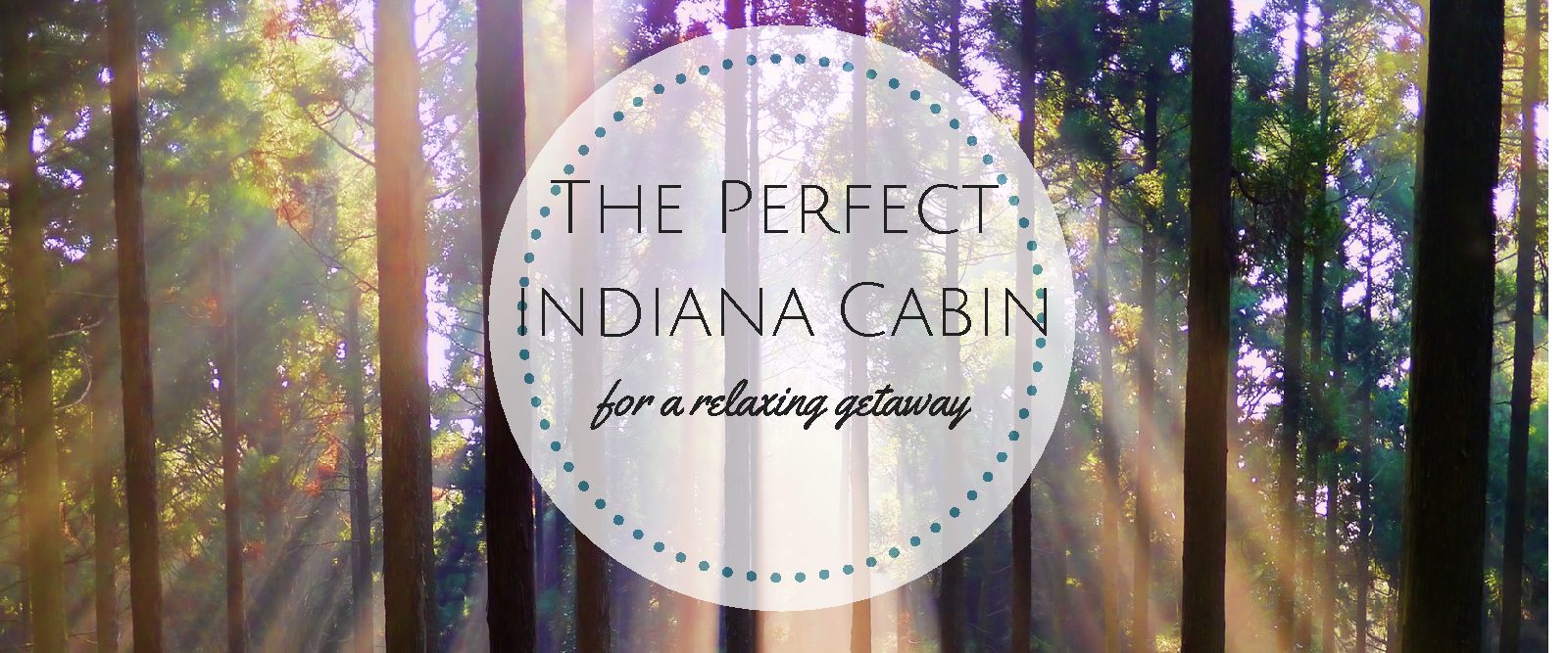 The Most Perfect Indiana Cabin for a Relaxing Getaway